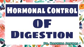 Hormonal Control of Digestion BSc II Year  PART 5 [upl. by Friede]