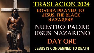 01 TRASLACION 2024  DAY ONE NOVENA PRAYERS TO NUESTRO PADRE JESUS NAZAREN0  DAY ONE [upl. by Anawal]