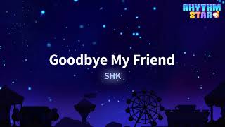 RhythmStar SHK quotGoodbye My Friendquot [upl. by Irec]