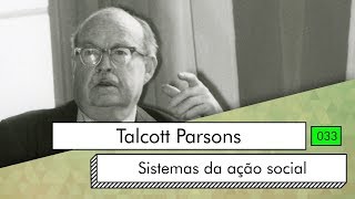 Talcott Parsons  Sistema da ação social [upl. by Daza]