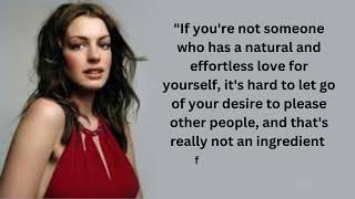 14 Best Quotes Anne Hathaway [upl. by Kelby]