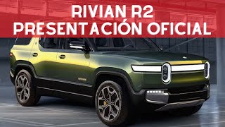 EL ÉXITO DE RIVIAN RIVIAN R2 PRESENTACIÓN OFICIAL [upl. by Lleoj36]