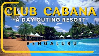 Best place for Day outingClub Cabana Resort Outing Resorts in Bangalore Resort near Nandi Hill [upl. by Calloway]