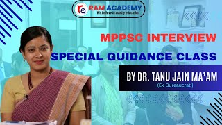 MPPSC Interview Special Guidance Class  By Ram Academy  Dr Tanu Jain Maam [upl. by Anircam]