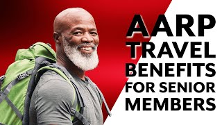 AARP Travel Benefits for Senior Members [upl. by Arras]