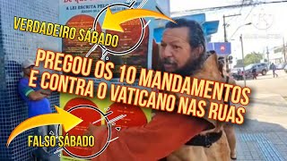 Elias Adventista pregou os 10 mandamentos nas ruas e sobre o decreto dominical [upl. by Llyrehc]