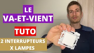 VAETVIENT  BRANCHEMENT ET SCHÉMA ÉLECTRIQUE deux interrupteurs pour une ou plusieurs lampes [upl. by Itsirc713]