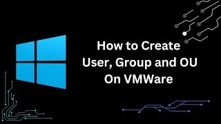 How to create Users Group and OU on VMWare [upl. by Ebanreb504]