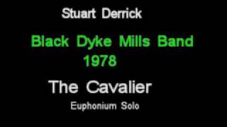 The Cavalier Stuart Derrick  Black Dyke Mills Band  Euphonium Solo [upl. by Arela]