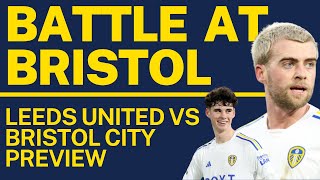 BATTLE WITH BRISTOL  Leeds United Preview as Championship Returns [upl. by Yelsha890]