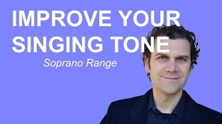 Singing Warm Up  How to Improve Your Tone  Soprano Range [upl. by Rimisac]