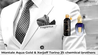 Montale Aqua Gold amp Xerjoff Torino 21 chemical brothers [upl. by Rehotsirhc]