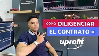 ¿🔥🔥Cómo diligenciar el contrato de UPROFIT TRADER 2022🔥🔥 [upl. by Akeylah]