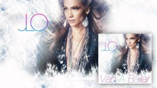 Jennifer Lopez feat Pitbull  Van A Bailar On The Floor Spanish Version [upl. by Ecnarretal301]