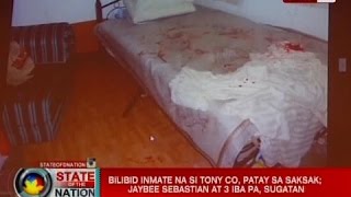 SONA Bilibid inmate na si Tony Co patay sa saksak Jaybee Sebastian at 3 iba pa sugatan [upl. by Tana]