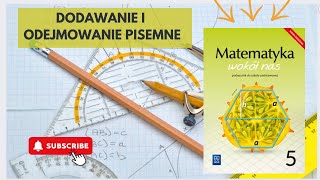 Dodawanie i odejmowanie pisemne Klasa 5 Matematyka wokół nas [upl. by Shyamal]