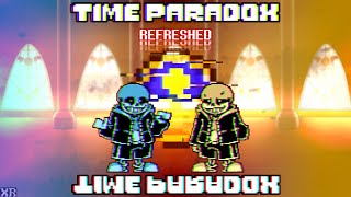 TIME PARADOX  REFRESHED 1K Special 410 [upl. by Nylitsirk]