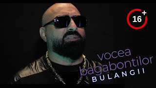 VOCEA BAGABONTILOR  BULANGII OFICIAL VIDEO [upl. by Aileek]