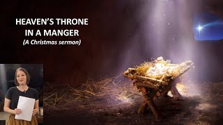 Heavens Throne In A Manger A Christmas sermon [upl. by Nessim]