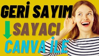 CANVA İLE GERİ SAYIM SAYACI OLUŞTURMA ADIM ADIM [upl. by Janina210]