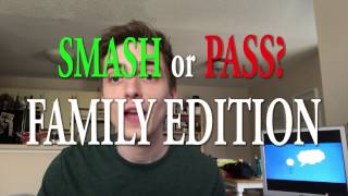 Smash or Pass Family Edition [upl. by Nossah488]