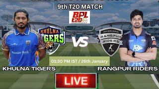 Khulna Tigers vs Rangpur Riders 9th Match  Live Cricket Score Commentary । BPL 2024 [upl. by Enileda]