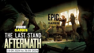 Free Game  The Last Stand Aftermath  Epic Games 19 09 2024 to 26 09 2024 [upl. by Calli]