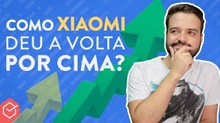 Como a XIAOMI DEU A VOLTA POR CIMA e voltou a CRESCER [upl. by Akcirred250]