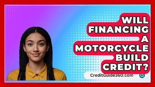 Will Financing A Motorcycle Build Credit  CreditGuide360com [upl. by Manaker]