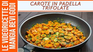 Carote in padella trifolate [upl. by Arehsat892]