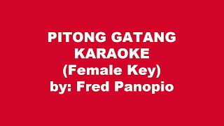 Fred Panopio Pitong Gatang Karaoke Female Key [upl. by Pallaten]