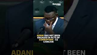 Adani has not been engaged in acts of corruption  CS Chirchir [upl. by Roy]