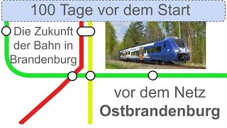 100 Tage bis zum Netz Ostbrandenburg  Aufbruch in die Zukunft des Regionalverkehrs in Brandenburg [upl. by Lunn]