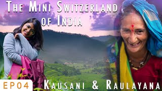 The Mini Switzerland Of India  Kausani  Raulayana  EP 04  Kumaon Trails S02  Vlog Series [upl. by Aldo]