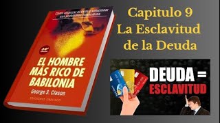 El Hombre más Rico de Babilonia  Audiolibro Capitulo 9 La esclavitud de la deuda [upl. by Nafis289]