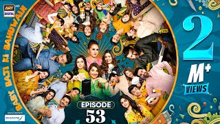 Baby Baji Ki Bahuwain Episode 53  Digitally Presented by Sensodyne  14 November 2024 Eng SubARY [upl. by Bright]