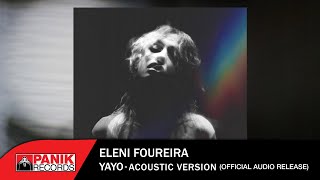 Eleni Foureira  YAYO Acoustic Version  Official Audio Release [upl. by Abeu]