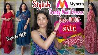 Myntra Maxi Dress Haul  Huge Trendy Dresses  Myntra EORS Haul  BirthdayVacations Dresses  Tryon [upl. by Ailb]