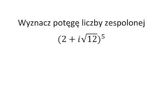 Potęgowanie liczb zespolonych cz5 Wzór de Moivrea [upl. by Olsewski]