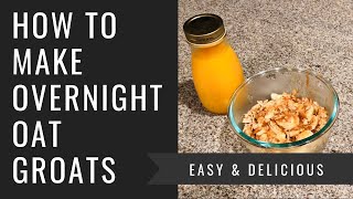 HOW TO MAKE OVERNIGHT OAT GROATS [upl. by Ahkihs382]