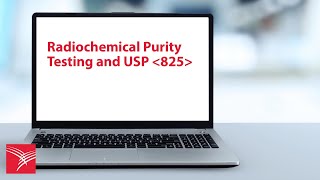 Radiochemical Purity Testing and USP 825 [upl. by Anayi213]