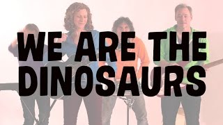 WE ARE THE DINOSAURS Music Video [upl. by Allegna243]