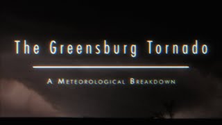 The Greensburg Tornado A Meteorological Breakdown [upl. by Paradies]