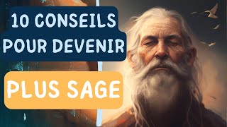 COMMENT DEVENIR PLUS SAGE 🧘🏻‍♂️  10 Conseils À Appliquer AUJOURDHUI 💫 [upl. by Pattie]