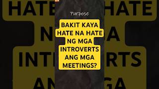 Meetings Ayaw Ng Mga Introvert Yan [upl. by Aretak]