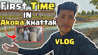 First Time in Akora khattak Bazar  Akora Khattak Kabali Bazar 🇵🇰Akora Khattak🇦🇫Kabul River Vlog [upl. by Lyford]