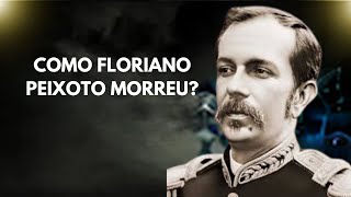 COMO FLORIANO PEIXOTO MORREU [upl. by Liggitt]