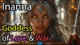 Inanna Ishtar Goddess of Love and War  Sumerian Mesopotamian Mythology Explained  ASMR Stories [upl. by Okoy493]