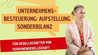 Übungsaufgabe Unternehmensbesteuerung Erstellung Sonderbilanz Gesellschafter Personengesellschaft [upl. by Sylera]