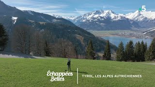 Tyrol les Alpes autrichiennes  Echappées belles [upl. by Crutcher]